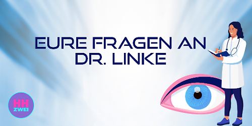 Eure Fragen an Dr. Linke