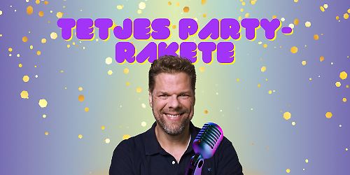 Tetjes Partyrakete