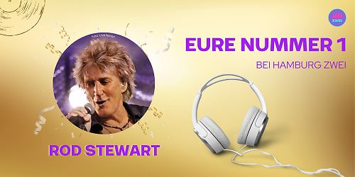 Eure Nummer 1, 2024, Rod Stewart